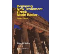Beginning New Testament Greek Made Easier Eighth Edition