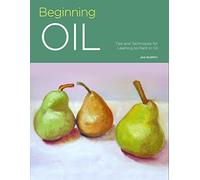 Beginning Oil: Tips and techniques for learning to paint in oil: 4 (Portfolio)