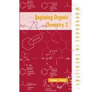Beginning Organic Chemistry 2 – Workbooks in Chemistry