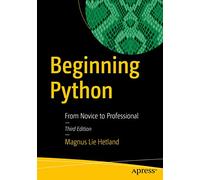 Beginning Python: From Novice to Professional