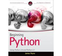 Beginning Python: Using Python 2.6 and Python 3.1 (Wrox Programmer to Programmer)