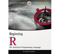 Beginning R: The Statistical Programming Language (Wrox Programmer to Programmer)