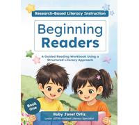 Beginning Readers: A Guided Reading Workbook Using a Structured Literacy Approach