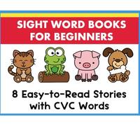 Beginning Readers Collection 8 Sight Word Easy Readers for Kids: Vol. 1 Emergent Reader Books (Beginner Sight Word Readers Collection)