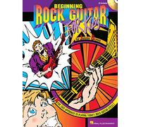 Beginning Rock Guitar for Kids: A Fun, Easy Approach to Playing Today's Rock Guitar Styles [With CD] (Book & CD)