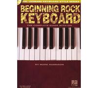 Beginning Rock Keyboard: Hal Leonard Keyboard Style Series by Mark Harrison (2010-04-01)