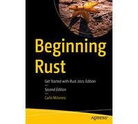 Beginning Rust: Get Started with Rust 2021 Edition