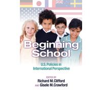 Beginning School : U.S. Policies in International Perspective