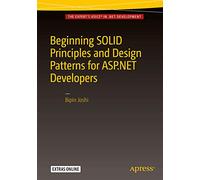 Beginning SOLID Principles and Design Patterns for ASP.NET Developers
