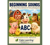 Beginning Sounds A to Z: Farm Theme Phonics Workbook for PreK and Kindergarten, Letter Sounds and Color the Match Activities for Ages 3 to 6 (The Calm Learning Farm Phonics Curriculum)