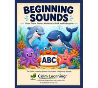Beginning Sounds A to Z: Ocean Theme Phonics Workbook for PreK and Kindergarten: 26 Calm Worksheets and 52 Picture Prompts to Help Little Learners ... 3-6) (The Calm Learning Ocean Curriculum)