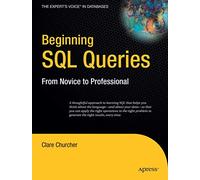Beginning SQL Queries: From Novice to Professional
