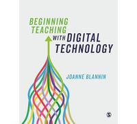 Beginning Teaching with Digital Technology