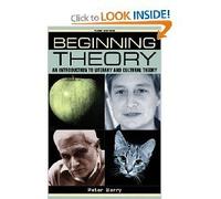 Beginning theory (third edition): An introduction to literary and cultural theory (Beginnings) Paperback