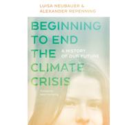 Beginning to End the Climate Crisis - A History of Our Future