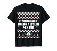 Beginning to Look Like F-CK This Ugly Christmas Sweater Meme T-Shirt