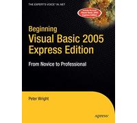 Beginning Visual Basic 2005 Express Edition: From Novice to Professional (Beginning: From Novice to Professional)