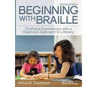 Beginning with Braille: Firsthand Experiences with a Balanced Approach to Literacy