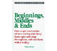 Beginnings, Middles and Ends (Elements of Fiction Writing)