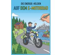 Begleite die Energie-Helden auf ihrer Reise mit dem E-Motorrad! In diesem einzigartigen Malbuch entdecken Kinder die Welt der sauberen Mobilität.