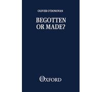 Begotten or Made?: Human Procreation and Medical Technique