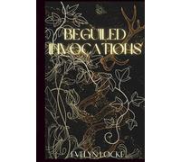 Beguiled Invocations (The Wayward Spring)