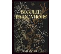Beguiled Invocations (The Wayward Spring)