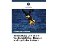 Behandlung von Ebola-Verdachtsfällen: Normen und Logik der Akteure