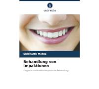 Behandlung von Impaktionen: Diagnose und kieferorthopädische Behandlung