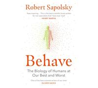 Behave: The bestselling exploration of why human behave by Robert M Sapolsky NEW