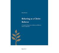 Behaving as a Christ-Believer: A Cognitive Perspective on Identity and Behavior Norms in Ephesians