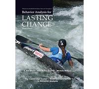 Behavior Analysis for Lasting Change 4/E ASU FALL