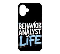 Behavior Analyst Life Applied Behavior Analysis Professional Case for iPhone 16