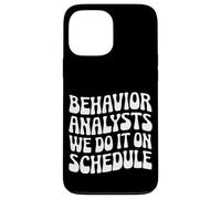 Behavior Analysts: We Do It on Schedule Behavior Analyst Case for iPhone 13 Pro Max