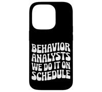 Behavior Analysts: We Do It on Schedule Behavior Analyst Case for iPhone 14 Pro