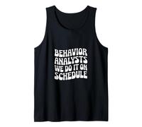 Behavior Analysts: We Do It on Schedule Behavior Analyst Tank Top