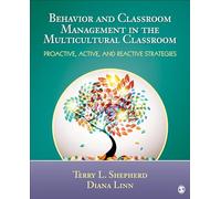 Behavior and Classroom Management in the Multicultural Classroom: Proactive, Active, and Reactive Strategies