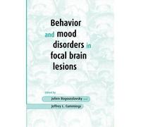 [(Behavior and Mood Disorders in Focal Brain Lesions)] [Author: Julien Bogousslavsky] published on (July, 2013)