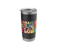 Behavior Goes Where Reinforcement Flows Stainless Steel Insulated Tumbler