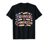 Behavior is Communication Applied Behavior Analysis T-Shirt