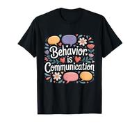 Behavior is Communication Applied Behavior Analysis T-Shirt
