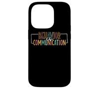 Behavior Is Communication Social Message Case for iPhone 14 Pro