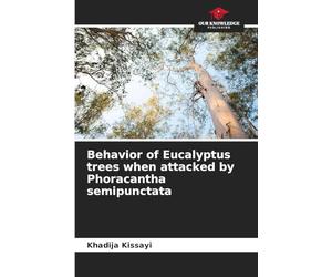 Behavior of Eucalyptus trees when attacked by Phoracantha semipunctata