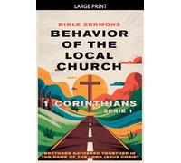 Behavior of the Local Church: 1 Corinthians (Apostolic Doctrine)