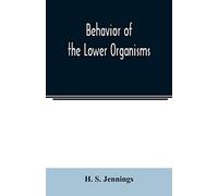 Behavior of the lower organisms