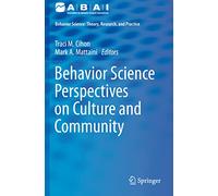 Behavior Science Perspectives on Culture and Community (Behavior Analysis: Theory, Research, and Practice)