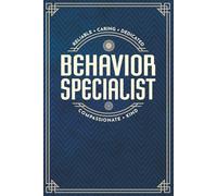 Behavior Specialist Notebook - a Blank Lined Masculine Journal For Women or Men with Prompts, Perfect for Showing Appreciation!: Navy Blue and Gold Design