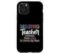 Behavior Teacher Because Your Life Is Worth My Time - ABA Case for iPhone 11 Pro