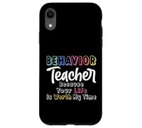 Behavior Teacher Because Your Life Is Worth My Time - ABA Case for iPhone XR