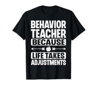 Behavior Teacher Life Take Adjustments - Behavior Therapist T-Shirt